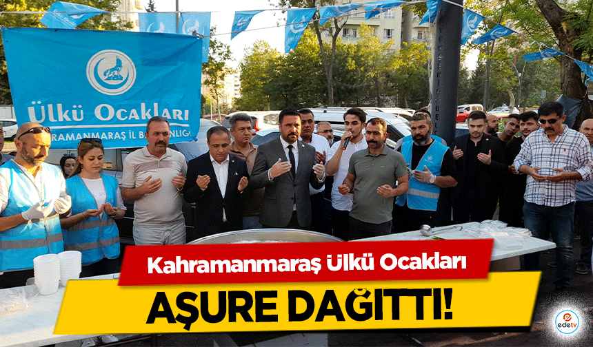 Kahramanmaraş Ülkü Ocakları Aşure Dağıttı!