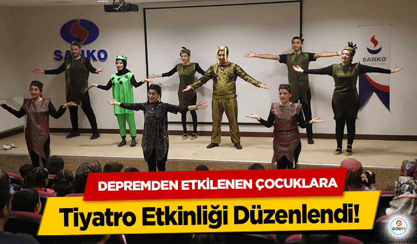 Depremden etkilenen çocuklara Tiyatro Etkinliği Düzenlendi!