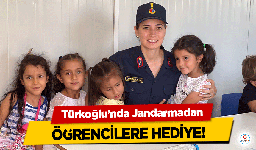 Türkoğlu’nda Jandarmadan öğrencilere hediye!