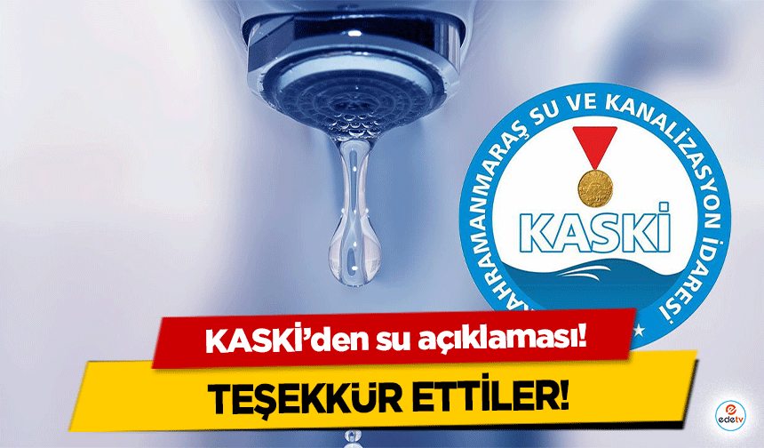 KASKİ’den su açıklaması! Teşekkür ettiler!