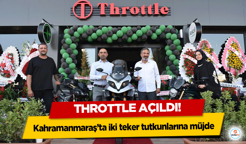 Kahramanmaraş’ta iki teker tutkunlarına müjde: Throttle Açıldı!