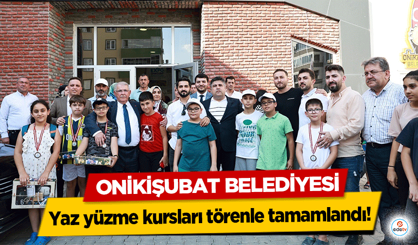 Onikişubat Belediyesi, yaz yüzme kursları törenle tamamlandı!