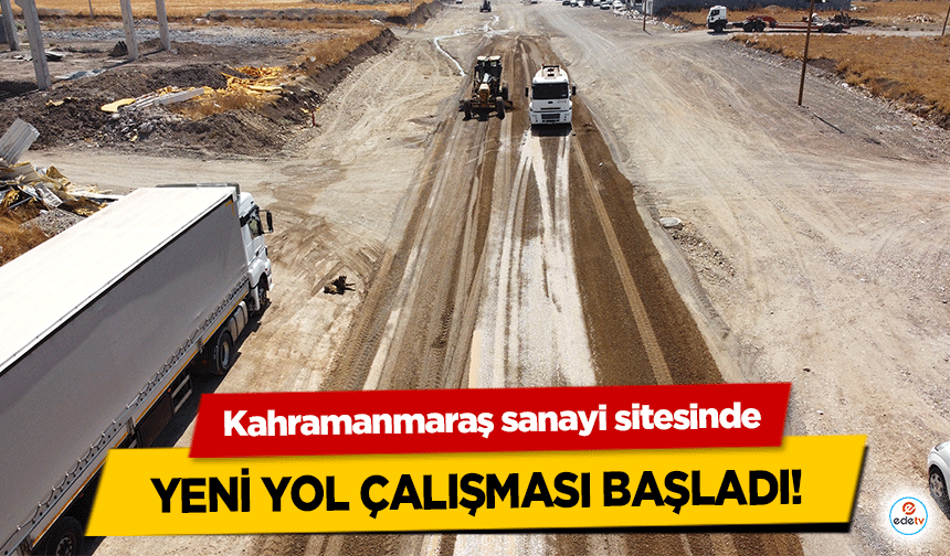 Kahramanmaraş sanayi sitesinde yeni yol çalışması başladı!