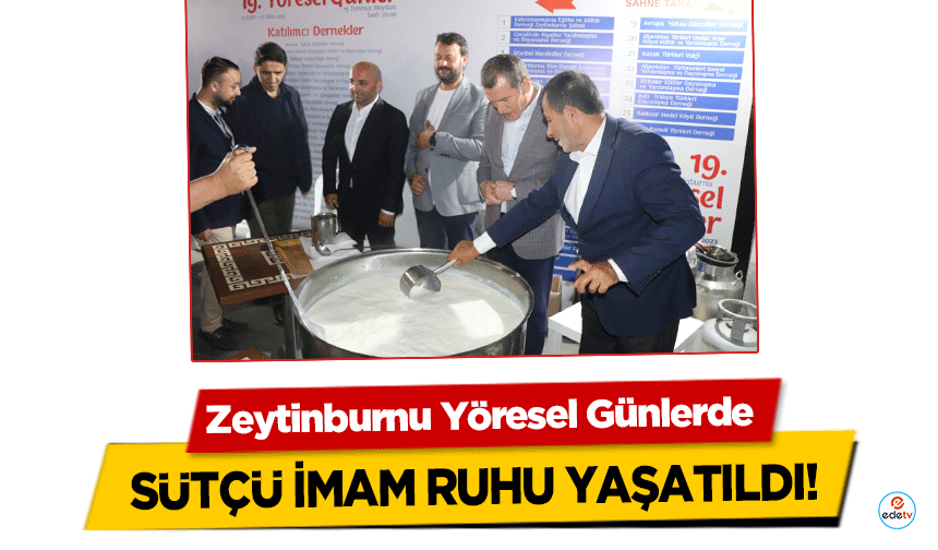 Zeytinburnu Yöresel Günlerde Sütçü İmam Ruhu Yaşatıldı