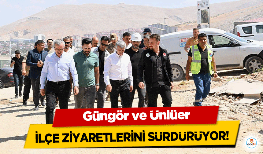 Güngör ve Ünlüer, ilçe ziyaretlerini sürdürüyor