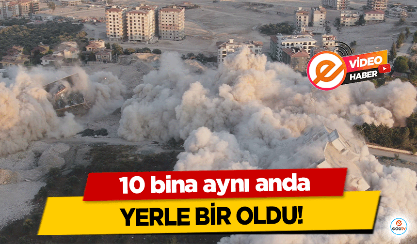 10 bina aynı anda yerle bir oldu!