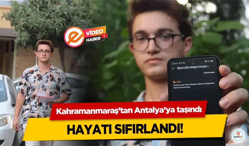 Kahramanmaraş’tan Antalya’ya taşındı hayatı sıfırlandı!