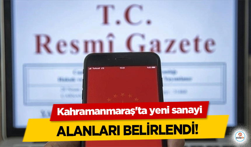 Kahramanmaraş'ta yeni sanayi alanları belirlendi