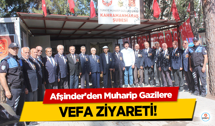 Afşinder’den Muharip Gazilere vefa ziyareti