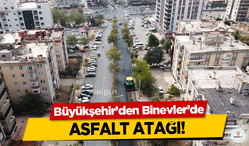 Büyükşehir’den Binevler’de asfalt atağı!