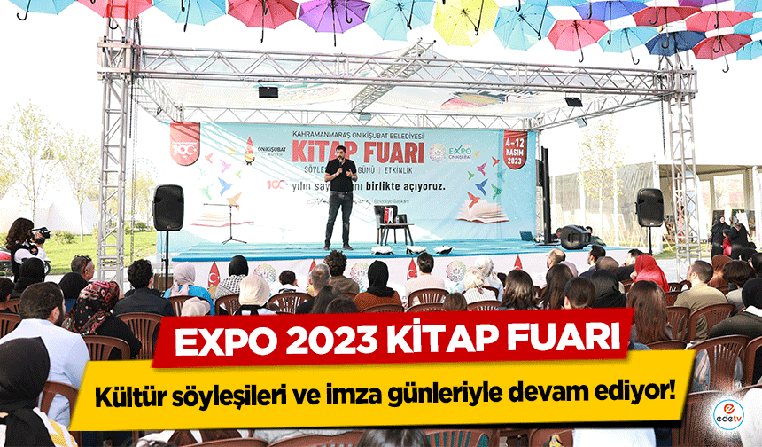 EXPO 2023 Kitap Fuarı, kültür söyleşileri ve imza günleriyle devam ediyor