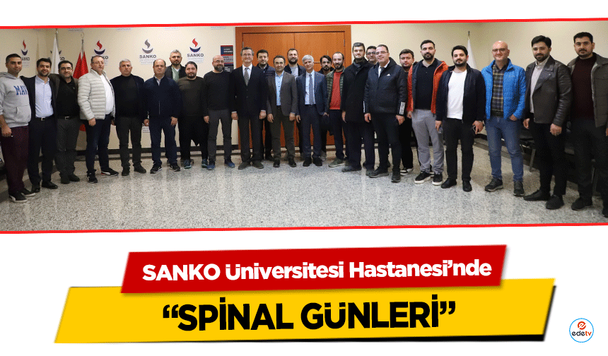 SANKO Üniversitesi Hastanesi’nde ‘Spinal Günleri’