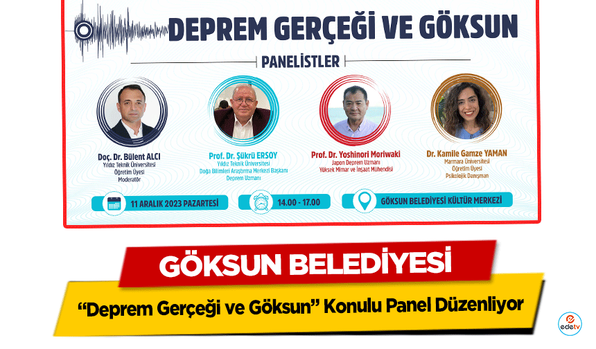 Göksun Belediyesi ‘Deprem Gerçeği ve Göksun’ Konulu Panel Düzenliyor