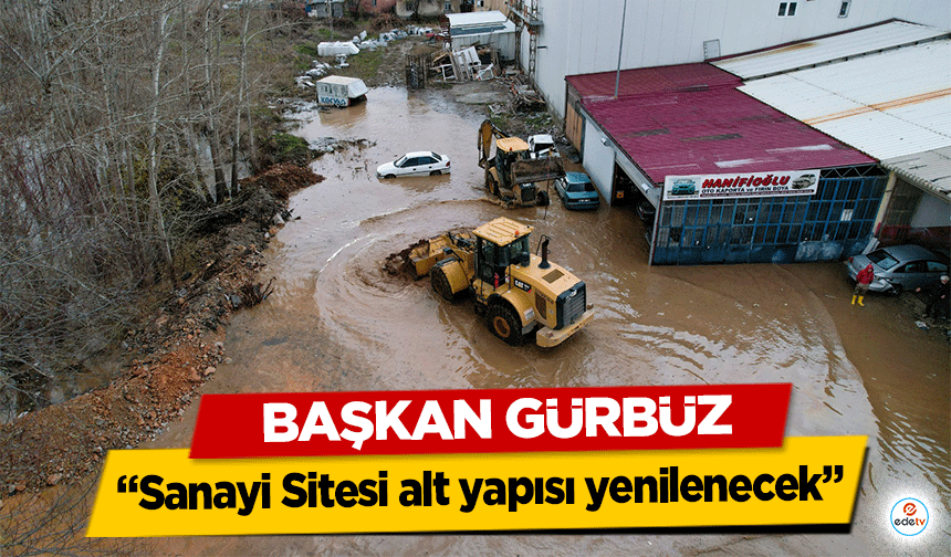 Başkan Gürbüz, ‘Sanayi Sitesi alt yapısı yenilenecek’