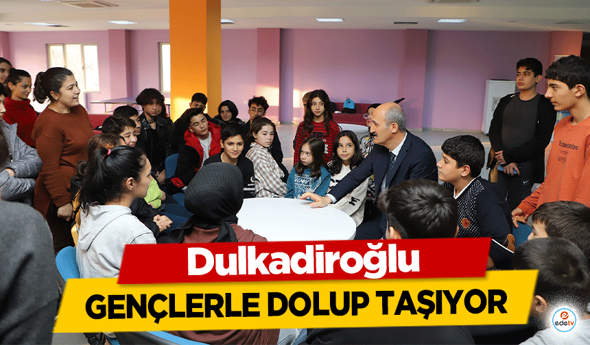 Dulkadiroğlu gençlerle dolup taşıyor