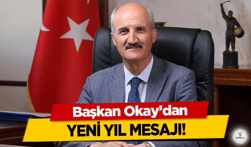 Başkan Okay’dan Yeni Yıl Mesajı