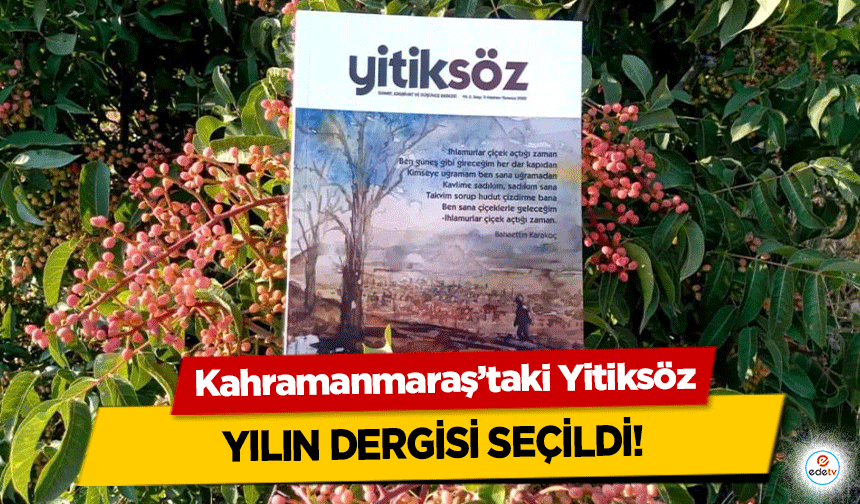 Kahramanmaraş’taki Yitiksöz yılın dergisi seçildi!