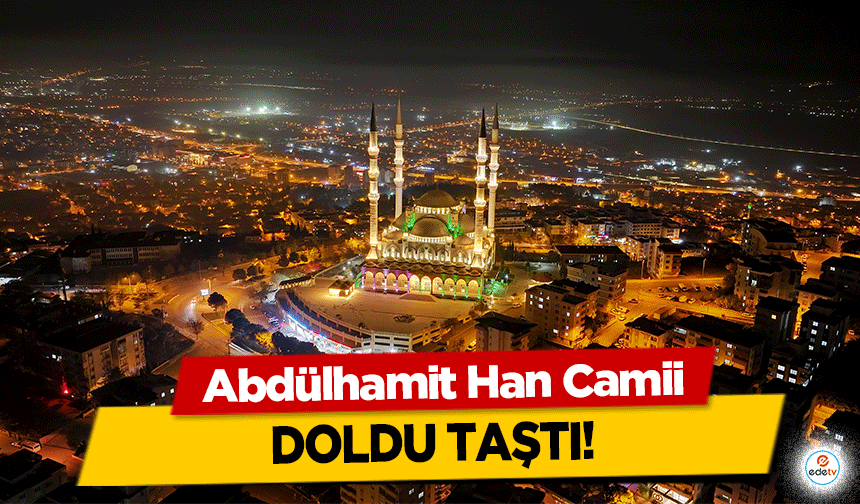 Abdülhamit Han Camii doldu taştı!