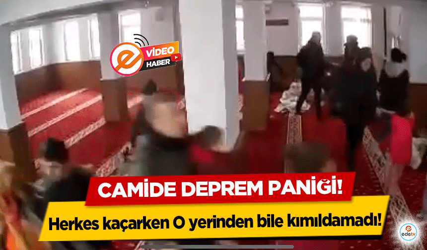 Camide deprem paniği! Herkes kaçarken O yerinden bile kımıldamadı!