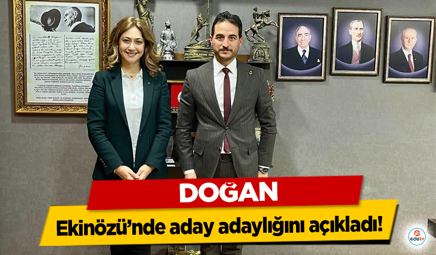 Doğan, Ekinözü’nde aday adaylığını açıkladı!