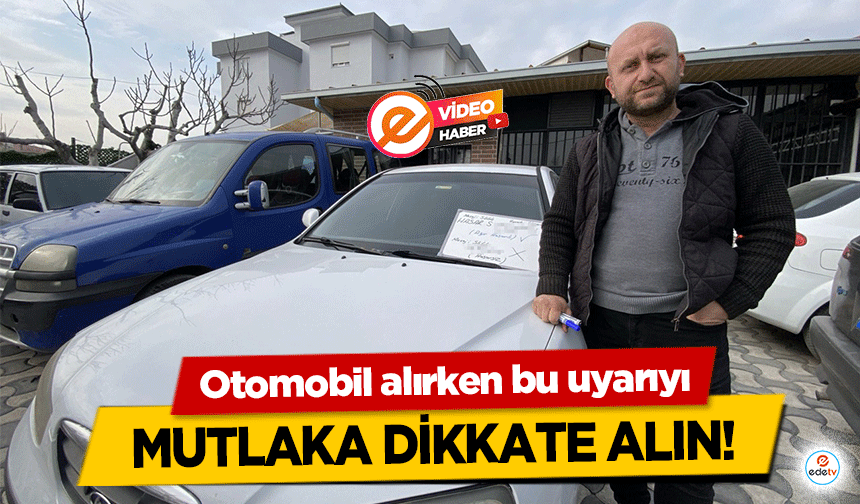 Otomobil alırken bu uyarıyı mutlaka dikkate alın!