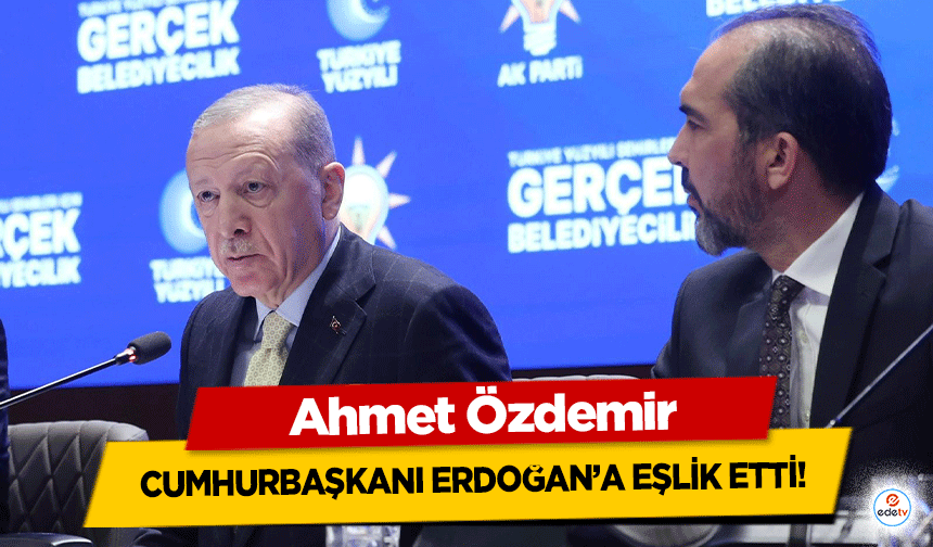 Ahmet Özdemir Cumhurbaşkanı Erdoğan’a Eşlik Etti!