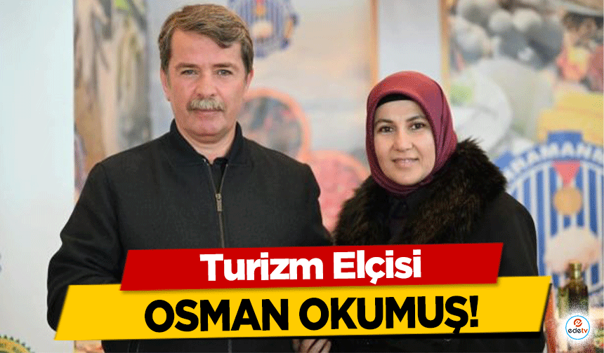 Turizm Elçisi Osman Okumuş