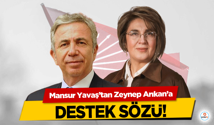 Mansur Yavaş’tan Zeynep Arıkan’a destek sözü!