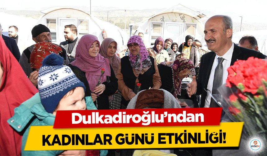 Dulkadiroğlu’ndan kadınlar günü etkinliği!