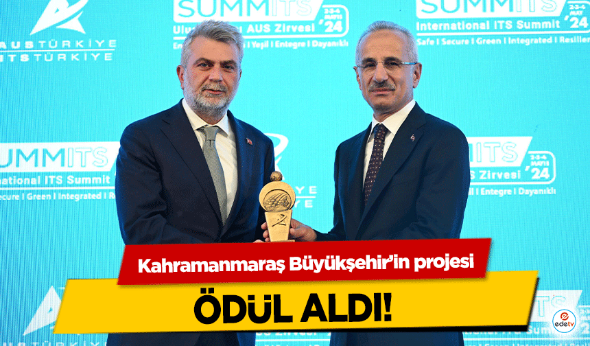 Kahramanmaraş Büyükşehir’in projesi ödül aldı!