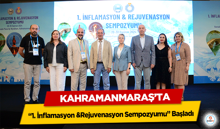 Kahramanmaraş’ta “1. İnflamasyon &Rejuvenasyon Sempozyumu” Başladı