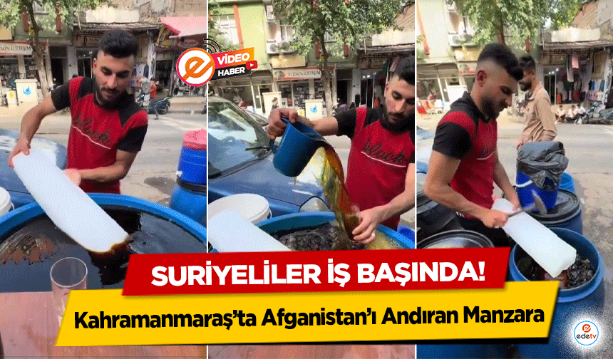 Kahramanmaraş’ta Afganistan’ı Andıran Manzara: Suriyeli Seyyarlar iş başında!