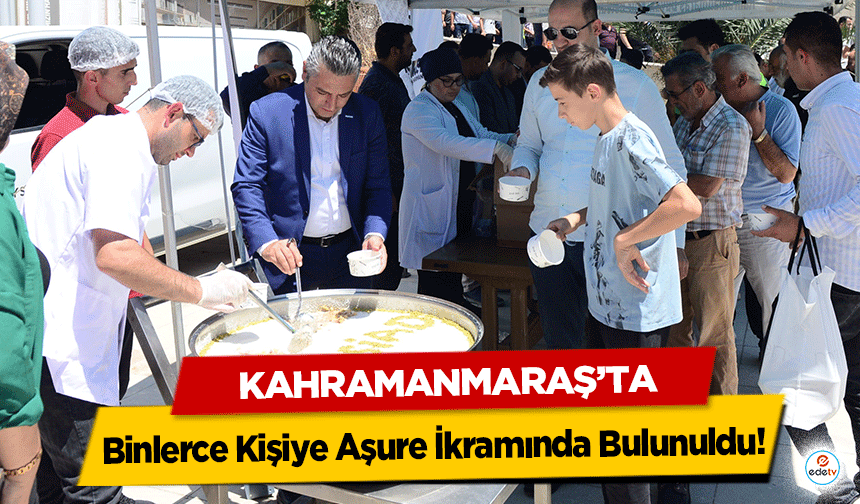 Kahramanmaraş’ta Binlerce Kişiye Aşure İkramında Bulunuldu