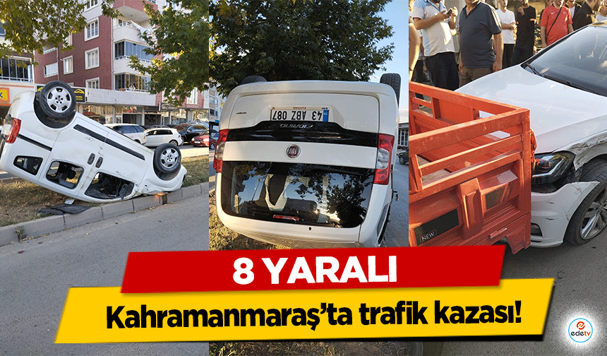 Kahramanmaraş’ta trafik kazası: 8 yaralı