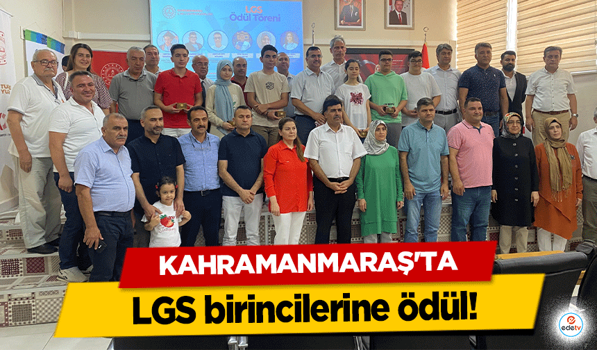 Kahramanmaraş'ta LGS birincilerine ödül!