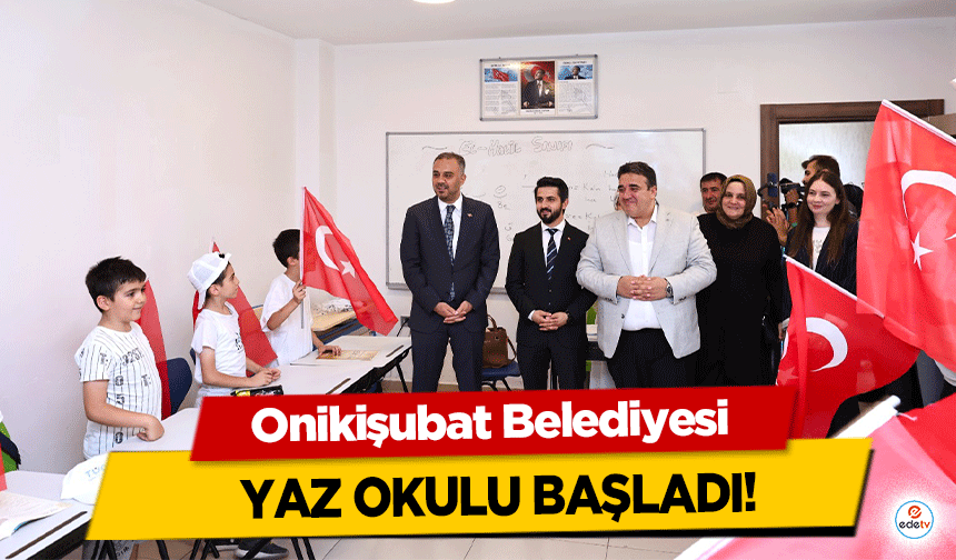 Onikişubat Belediyesi yaz okulu başladı