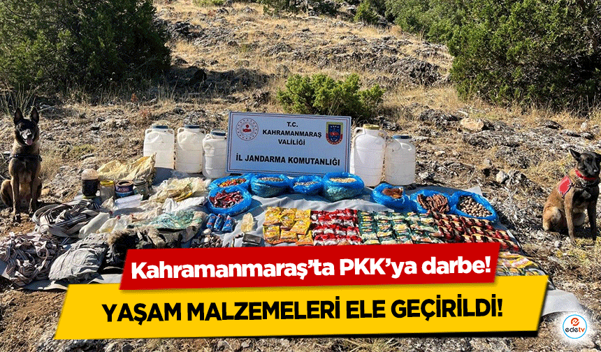 Kahramanmaraş’ta PKK’ya darbe!