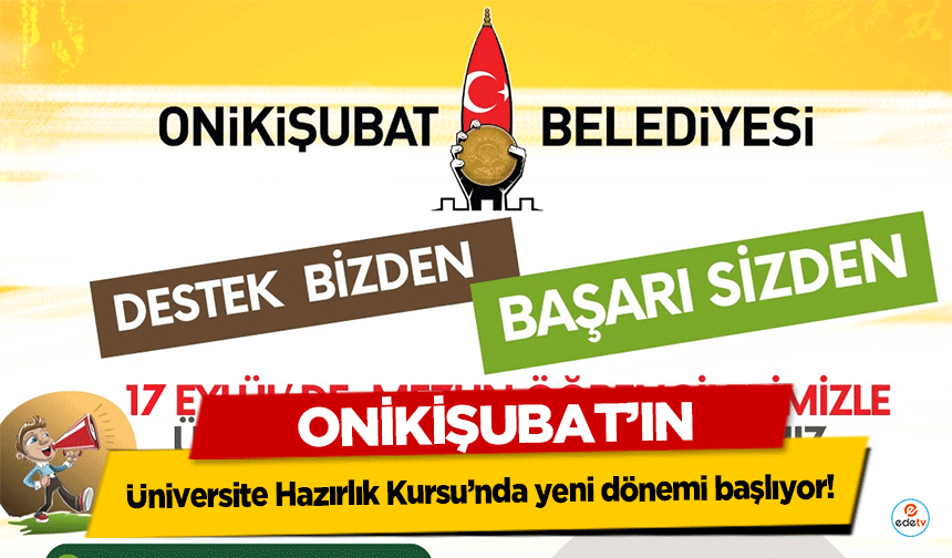 Onikişubat Belediyesi’nin Üniversite Hazırlık Kursu’nda yeni dönemi başlıyor!