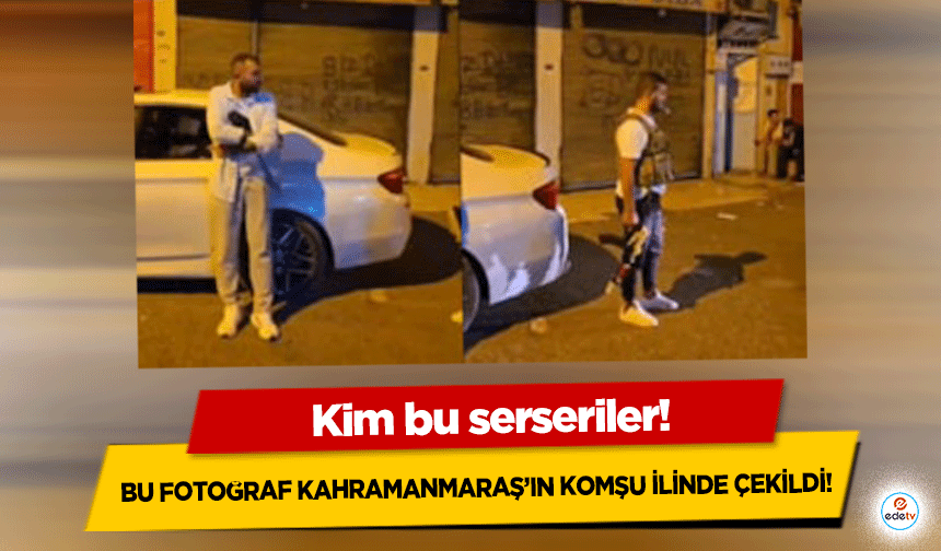 Bu fotoğraf Kahramanmaraş’ın komşu ilinde çekildi!