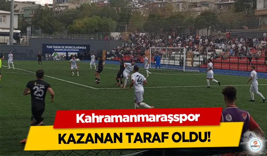 Kahramanmaraşspor kazanan taraf oldu!