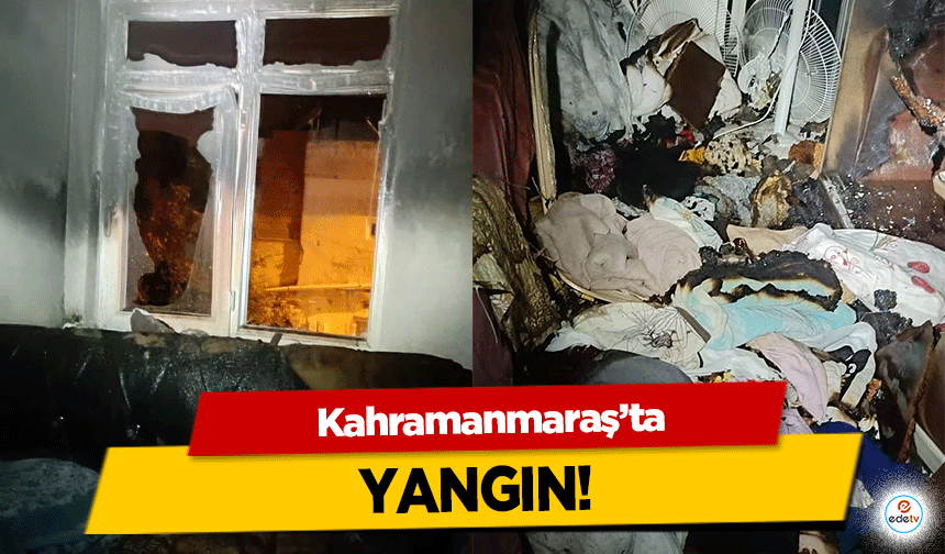 Kahramanmaraş'ta yangın!