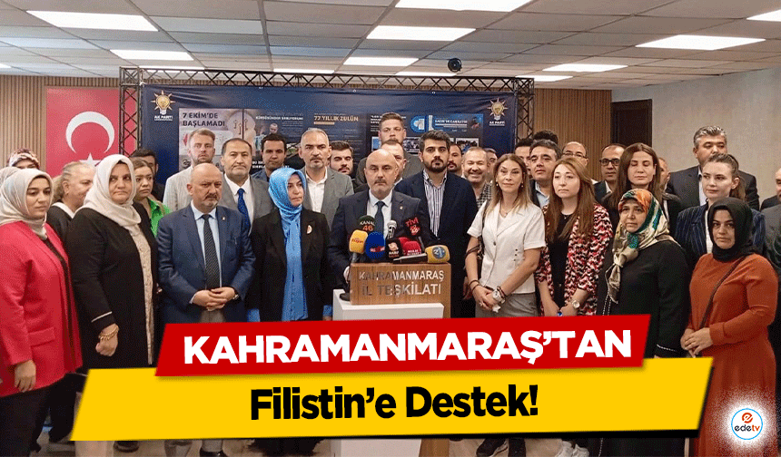 Kahramanmaraş’tan Filistin’e Destek!