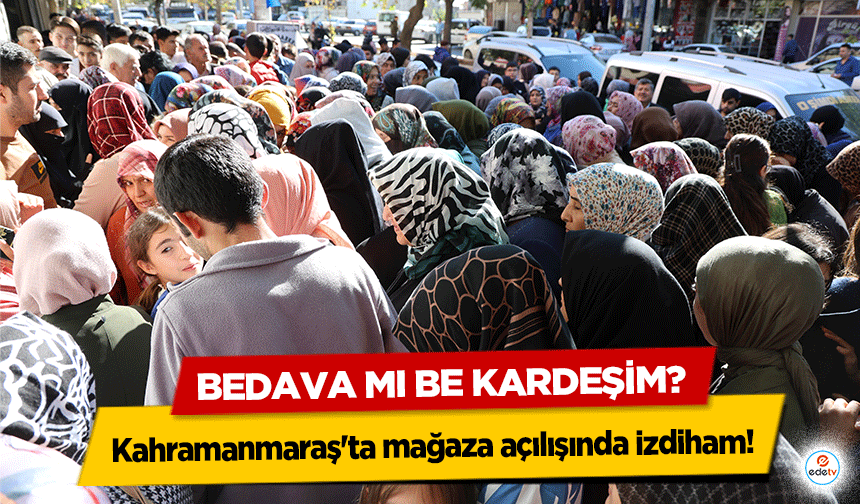 Kahramanmaraş'ta mağaza açılışında izdiham!