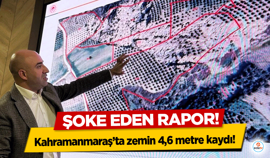 Kahramanmaraş’ta zemin 4,6 metre kaydı!