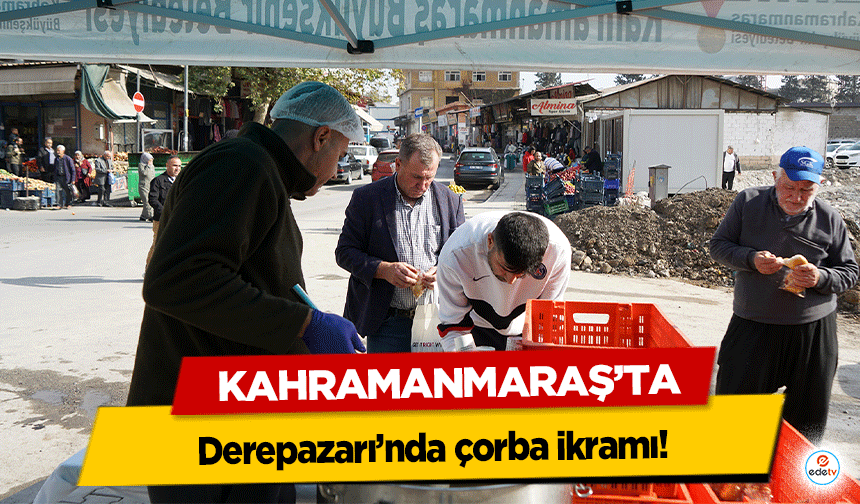 Derepazarı’nda çorba ikramı!