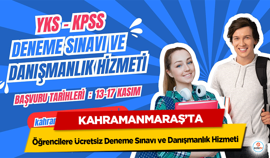 Kahramanmaraş’ta öğrencilere Ücretsiz Deneme Sınavı ve Danışmanlık Hizmeti