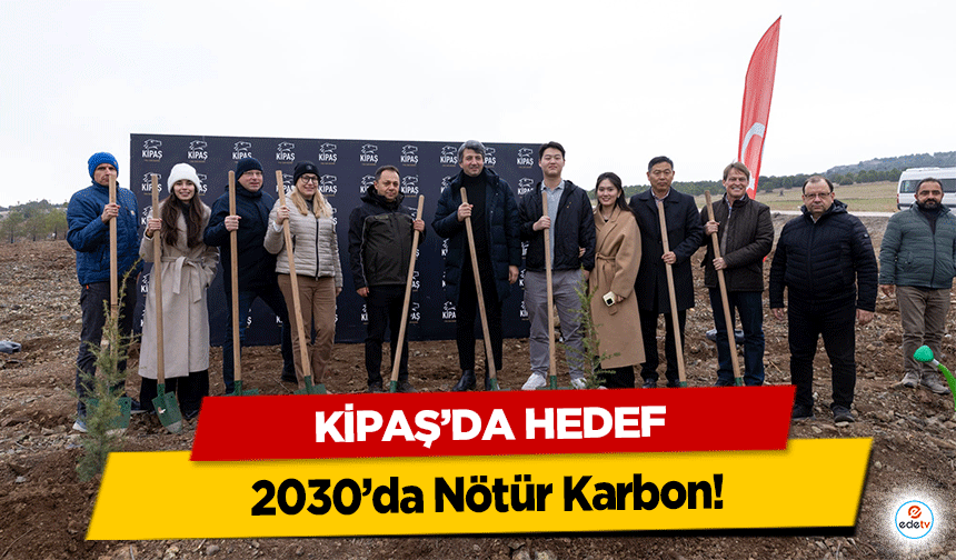 KİPAŞ’da hedef 2030’da Nötür Karbon!