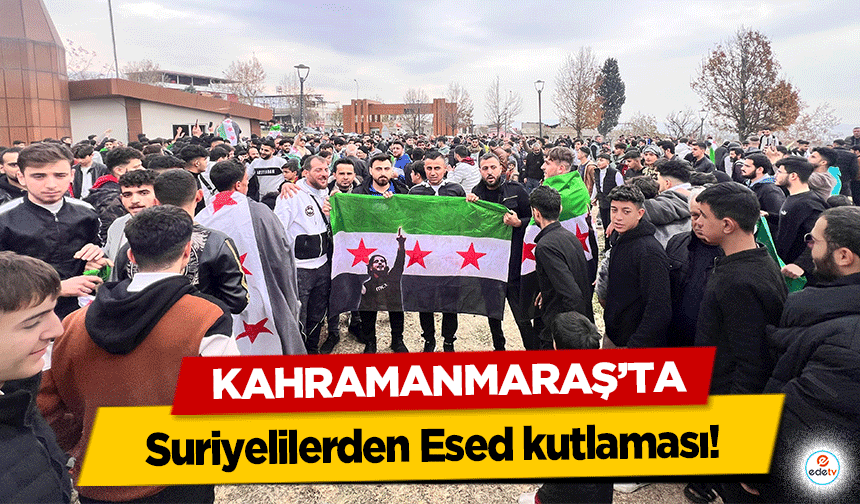 Kahramanmaraş'ta Suriyelilerden Esed kutlaması!