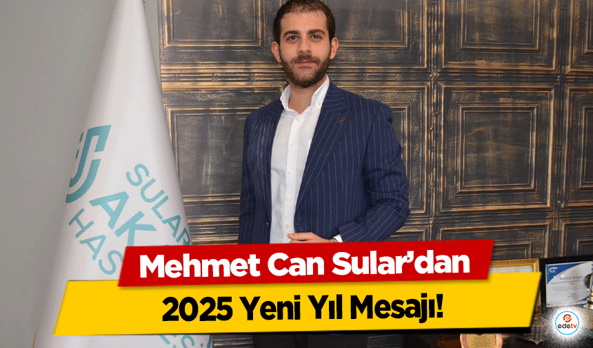 Mehmet Can Sular’dan 2025 Yeni Yıl Mesajı!