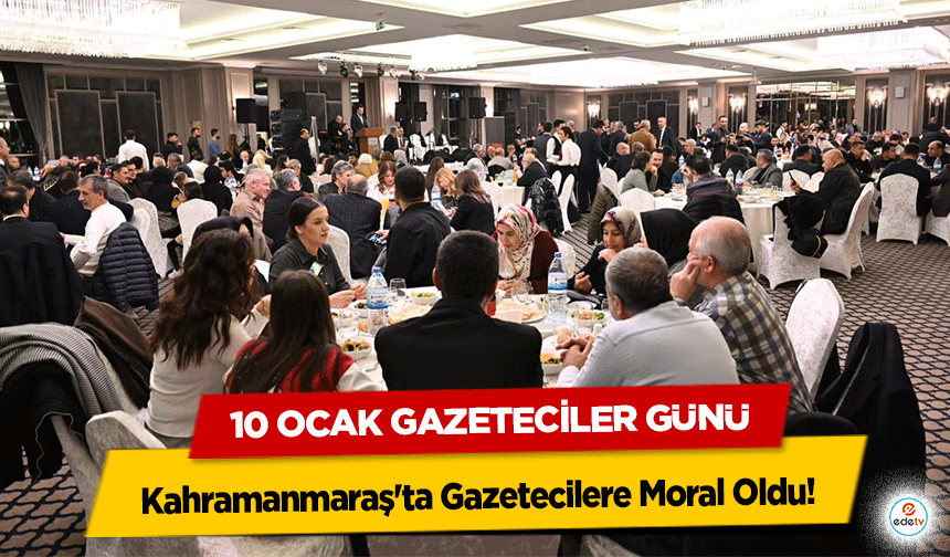 10 Ocak Gazeteciler Günü Kahramanmaraş'ta Gazetecilere Moral Oldu